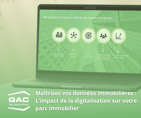 Maitrisez vos données immobilières : L'impact de la digitalisation sur votre parc immobilier d'entreprise